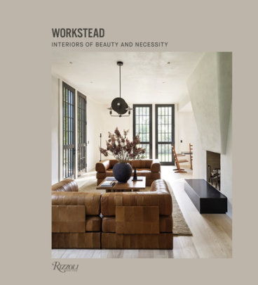 Workstead - Author Workstead, Text by David Sokol