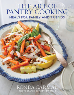 The Art of Pantry Cooking - Author Ronda Carman, Photographs by Matthew Mead