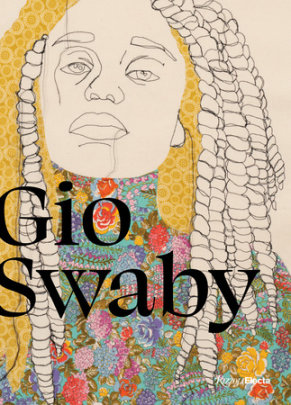 Gio Swaby - Text by Nikole Hannah-Jones and Melinda Watt and Gio Swaby and Katherine Pill