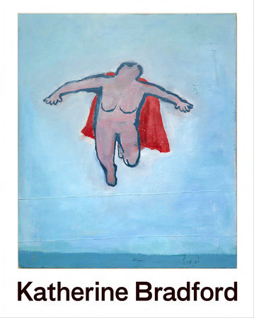 Flying Woman: The Paintings of Katherine Bradford