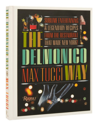 The Delmonico Way - Author Max Tucci