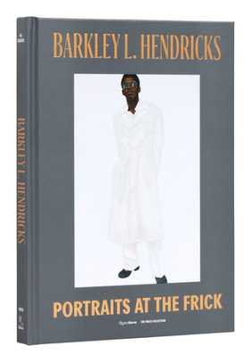 Barkley L. Hendricks - Author Aimee Ng and Antwaun Sargent, Foreword by Thelma Golden, Contributions by Derrick Adams and Hilton Als