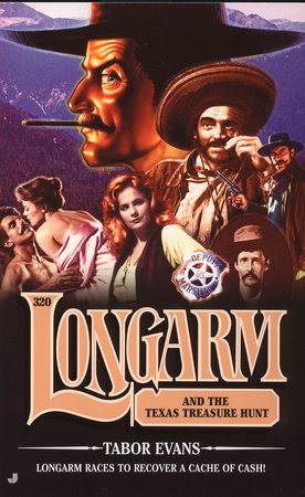 Longarm 320: Longarm and the Texas Treasure Hunt