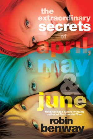 The Extraordinary Secrets of April, May, & June