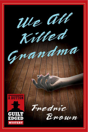 We All Killed Grandma