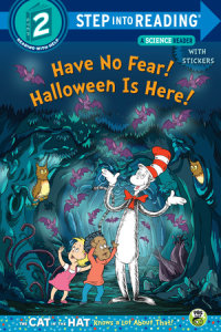 Book cover for Have No Fear! Halloween is Here! (Dr. Seuss/The Cat in the Hat Knows a Lot About