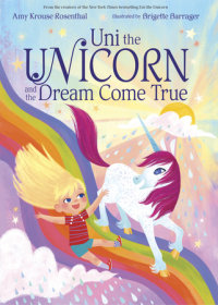 Cover of Uni the Unicorn and the Dream Come True cover