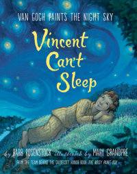 Cover of Vincent Can\'t Sleep: Van Gogh Paints the Night Sky