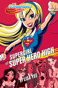 Book cover for Supergirl at Super Hero High (DC Super Hero Girls)