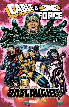 CABLE & X-FORCE: ONSLAUGHT!
