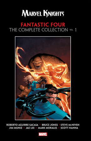 MARVEL KNIGHTS FANTASTIC FOUR BY AGUIRRE-SACASA, MCNIVEN & MUNIZ: THE COMPLETE C OLLECTION VOL. 1