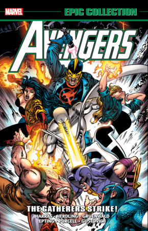 AVENGERS EPIC COLLECTION: THE GATHERERS STRIKE! TPB