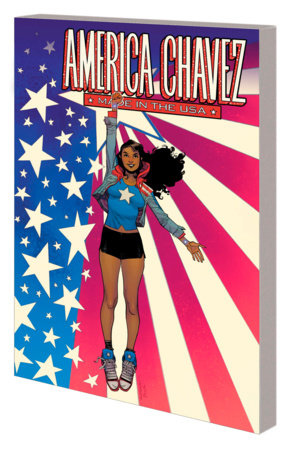 AMERICA CHAVEZ: MADE IN THE USA