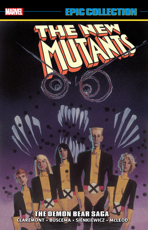 NEW MUTANTS EPIC COLLECTION: THE DEMON BEAR SAGA [NEW PRINTING, DM ONLY]