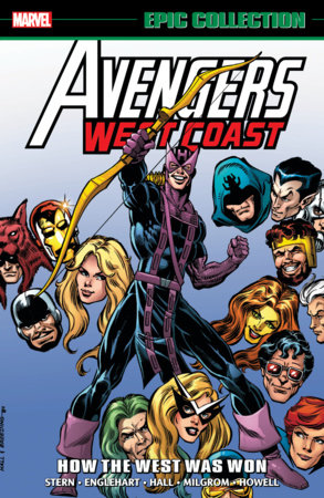 AVENGERS WEST COAST EPIC COLLECTION: HOW THE WEST WAS WON [NEW PRINTING]