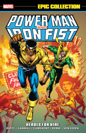 POWER MAN & IRON FIST EPIC COLLECTION: HEROES FOR HIRE [NEW PRINTING]