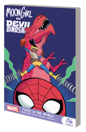 MOON GIRL AND DEVIL DINOSAUR: PLACE IN THE WORLD GN-TPB