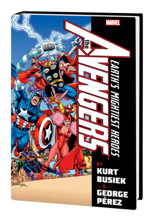 AVENGERS BY BUSIEK & PEREZ OMNIBUS VOL. 1 HC PEREZ FIRST ISSUE COVER [NEW PRINTI NG]