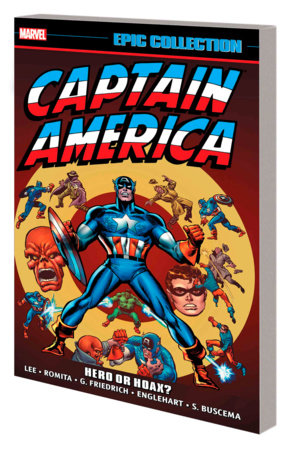 CAPTAIN AMERICA EPIC COLLECTION: HERO OR HOAX?