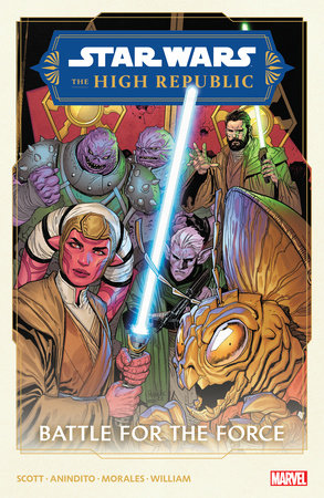 STAR WARS: THE HIGH REPUBLIC PHASE II VOL. 2 - BATTLE FOR THE FORCE