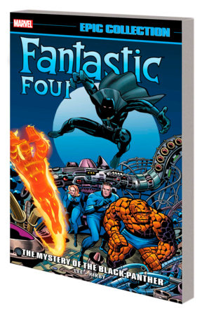 FANTASTIC FOUR EPIC COLLECTION: THE MYSTERY OF THE BLACK PANTHER TPB [NEW PRINTING]