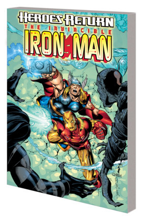 IRON MAN: HEROES RETURN - THE COMPLETE COLLECTION VOL. 2 TPB