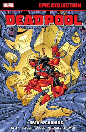 DEADPOOL EPIC COLLECTION: DEAD RECKONING