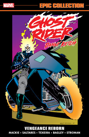 GHOST RIDER: DANNY KETCH EPIC COLLECTION: VENGEANCE REBORN
