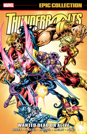 Thunderbolts Epic Collection 2 Wanted Dead Or Alive