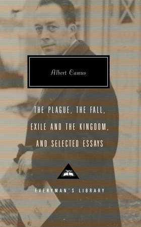 The Plague, The Fall, Exile and the Kingdom, and Selected Essays