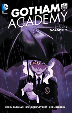 Gotham Academy Vol. 2: Calamity | Penguin Random House Comics Retail