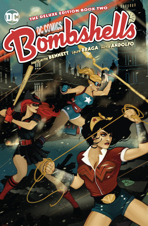 DC Bombshells: The Deluxe Edition Book Two