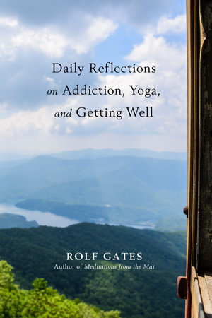 Daily Reflections on Addiction, Yoga, and Getting Well