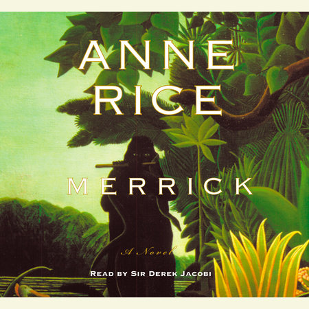 Merrick by Anne Rice
