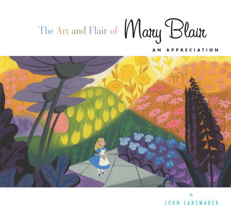 Art and Flair of Mary Blair, The-Updated Edition