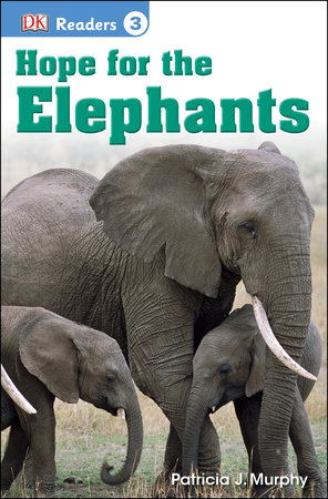 DK Readers L3: Hope for the Elephants