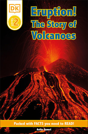 DK Readers L2: Eruption!: The Story of Volcanoes