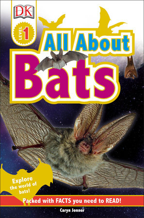 DK Readers L1: All About Bats