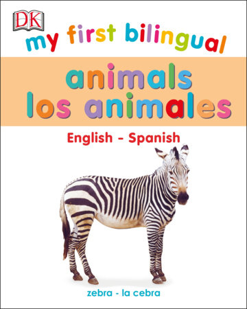 My First Bilingual Animals / animales