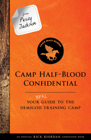From Percy Jackson: Camp Half-Blood Confidential-An Official Rick Riordan Companion Book