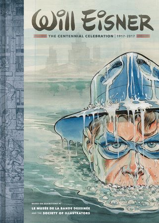 Will Eisner: The Centennial Celebration
