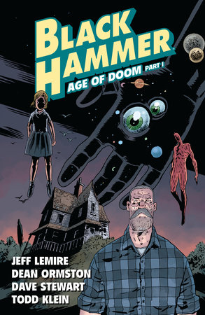 Black Hammer Volume 3: Age of Doom Part One