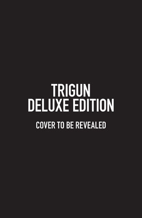 Trigun Deluxe Edition