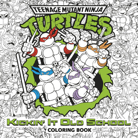 Kickin' It Old School Coloring Book (Teenage Mutant Ninja Turtles)