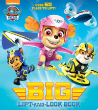 Book cover for PAW Patrol Big Lift-and-Look Board Book (PAW Patrol)