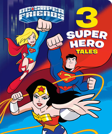 3 Super Hero Tales (DC Super Friends)