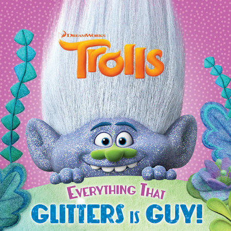 Everything That Glitters is Guy! (DreamWorks Trolls)