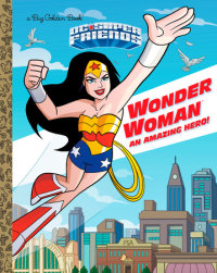Book cover for Wonder Woman: An Amazing Hero! (DC Super Friends)