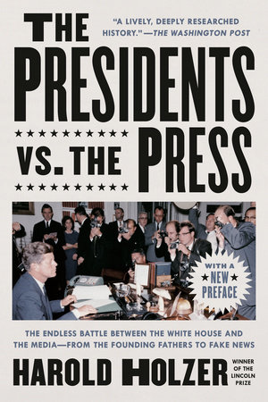 The Presidents vs. the Press