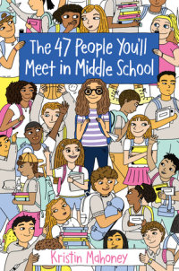 Cover of The 47 People You\'ll Meet in Middle School cover